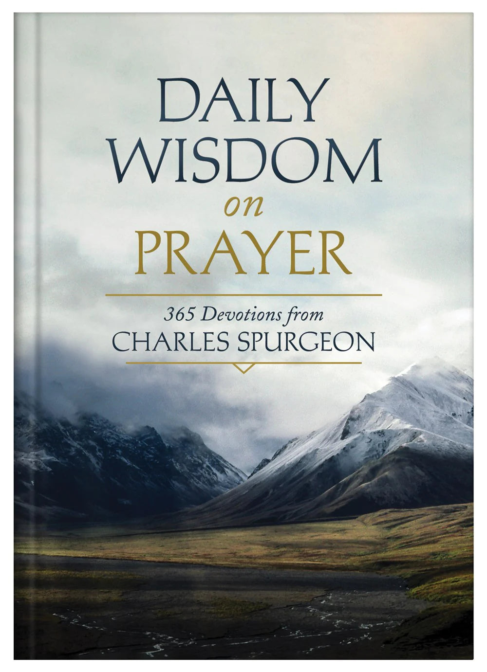 Daily Wisdom on Prayer: 365 Devotions from Charles Spurgeon - Devotional Book
