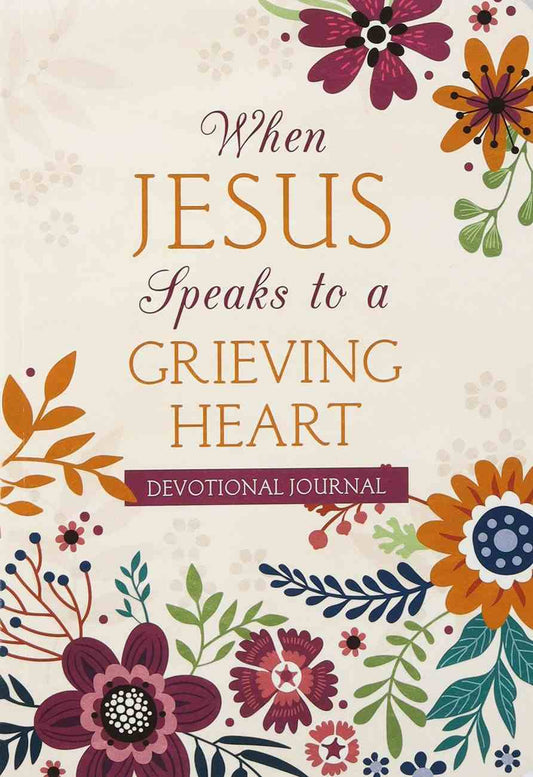 When Jesus Speaks To A Grieving Heart - Devotional Book