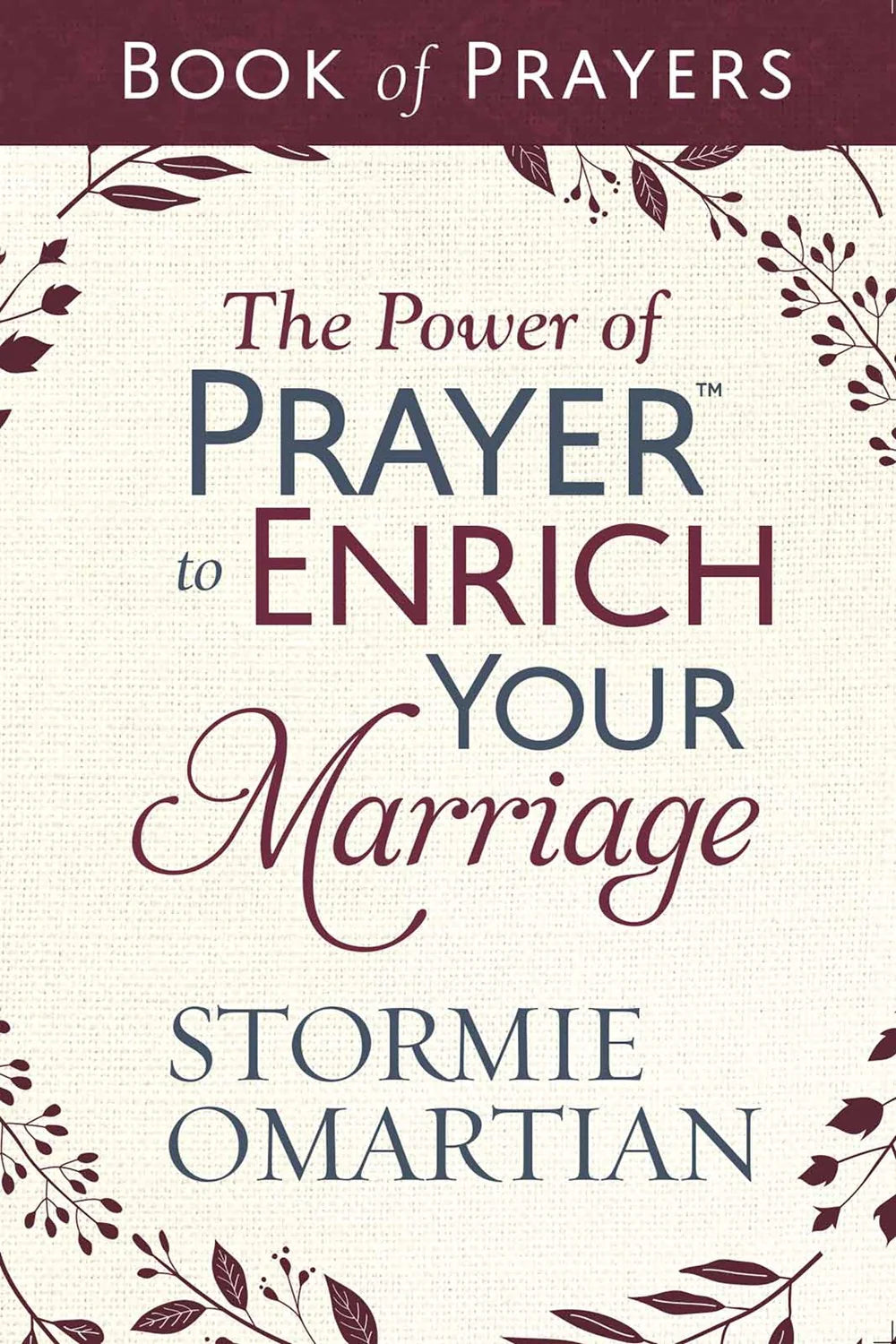 The Power of Prayer to Enrich Your Marriage - Prayer Book
